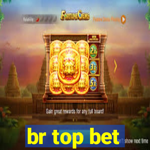 br top bet